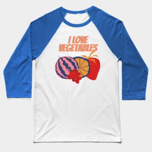 Slightly Wrong I Love Vegetables Baseball T-Shirt